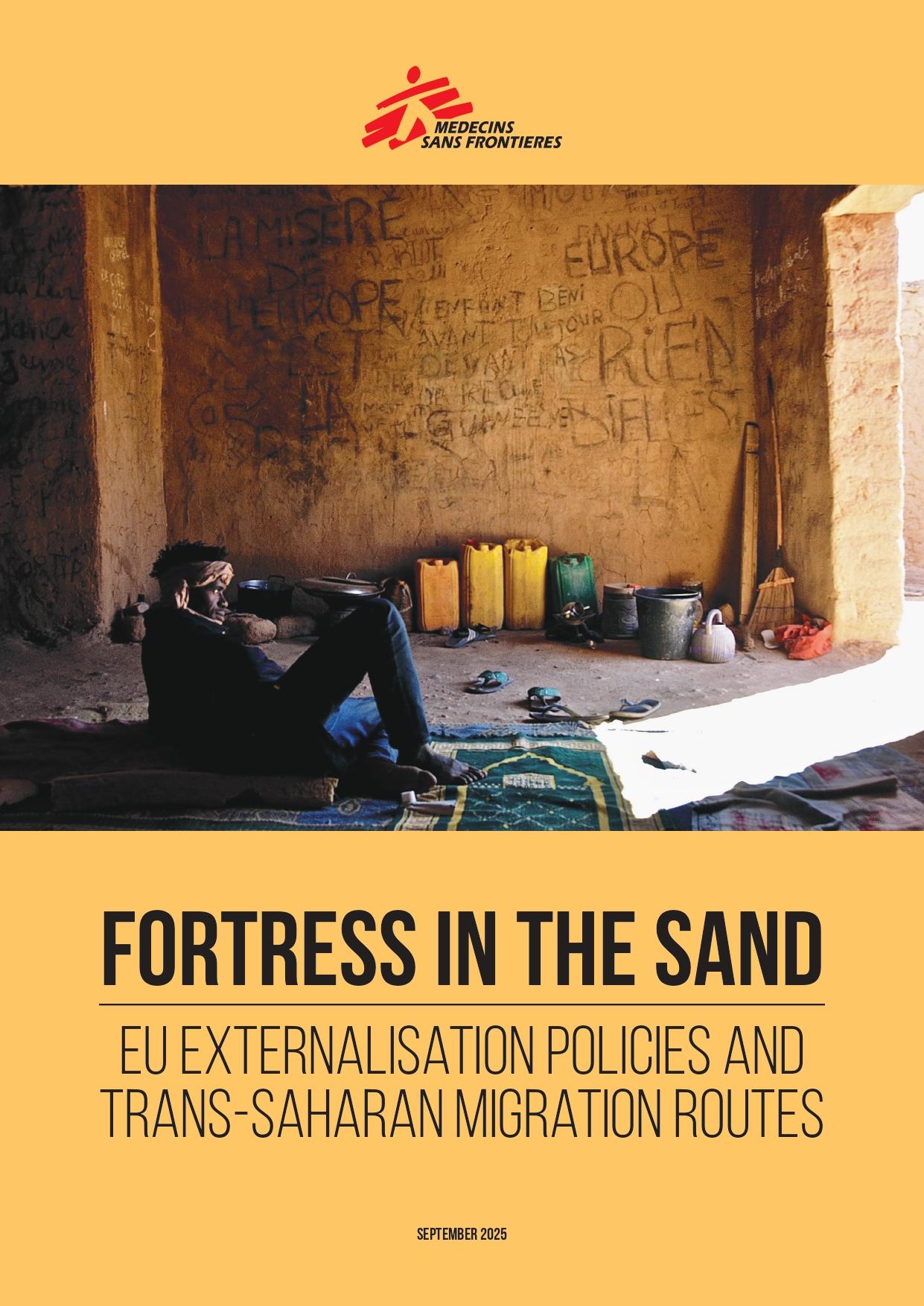 Page de garde du rapport MSF "Fortress in the Sand : Report on EU Externalisation Policies and Trans-Saharan Migration Routes"