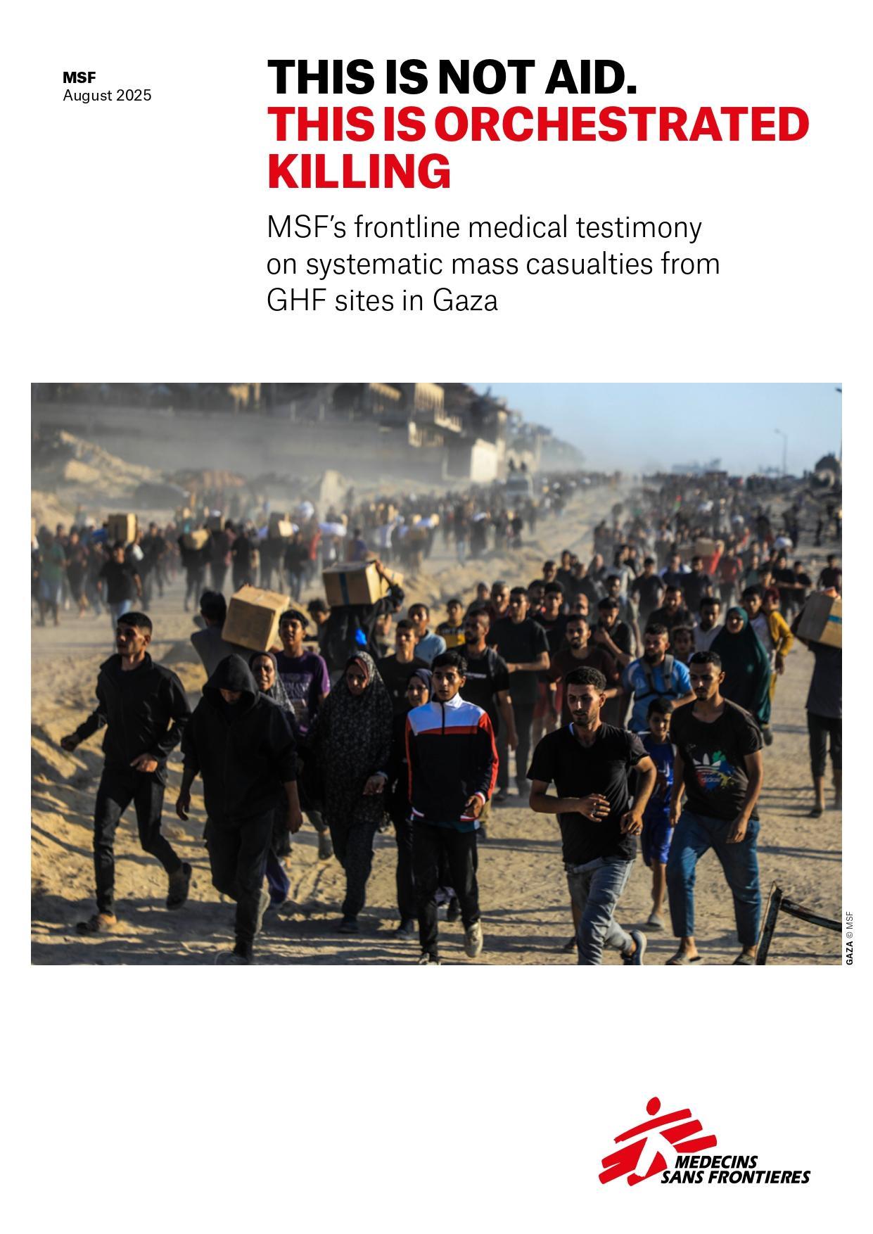 MSF Gaza report: This is not aid. This is orchestrated killing